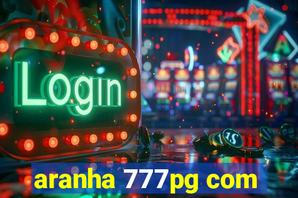 aranha 777pg com